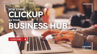 S2 E37 How to Use ClickUp as Your Business Hub