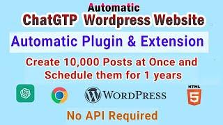 How to Create Bulk Content for WordPress with ChatGPT and Schedule Posts for 1 Year