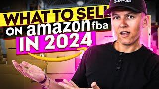 What to Sell on Amazon FBA in 2024
