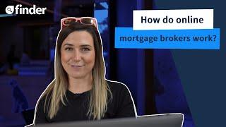 How do online mortgage brokers work?