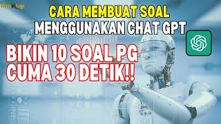 Cara Membuat Soal Dengan ChatGPT CEPAT DAN MUDAH