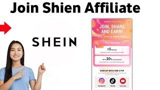 How to Sign Up for Shein Affiliate Program 2025