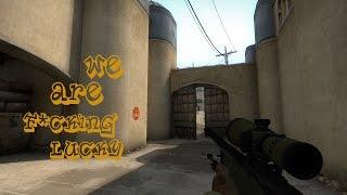 CS:GO - We Are F*cking Lucky!!! (#4)