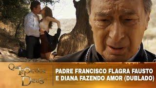 Que Te Perdoe Deus - Fausto e Diana são flagrados por Padre Francisco fazendo amor (DUBLADO)