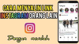 Cara Salin Link Instagram Orang Lain Terbaru 2023