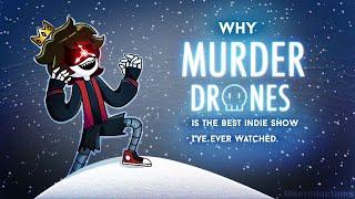 WHY MURDER DRONES IS THE BEST INDIE SHOW I'VE EVER WATCHED!