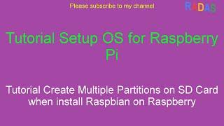 9. Tutorial Create Multiple Partitions on SD Card when install Raspbian on Raspberry