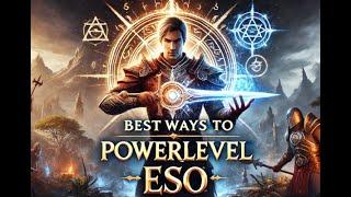 Top Ways To Powerlevel In ESO!