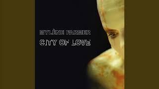 Mylene Farmer - City of Love (Radio Edit) (Audio)