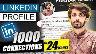 1000 Connections in 24 Hours | How to Grow Linkedin Profile