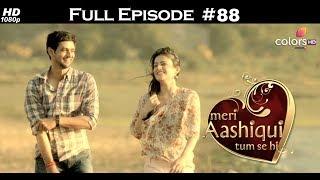 Meri Aashiqui Tum Se Hi in English - Full Episode 88