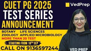 CUET PG 2025 | Test Series Announcement | Botany | Life Sciences | zoology | VedPrep Biology Academy