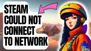 How To Fix Could Not Connect To The Steam Network Error