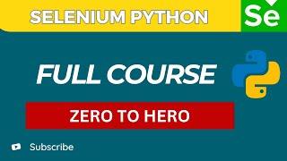 Selenium WebDriver with Python: Complete Beginner Course | Selenium step by step Tutorial