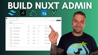 Fastest way to build Admin Area in Nuxt (Vue, Shadcn, TypeScript)