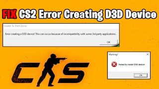 FIX CS2 Error Creating D3D Device EASY FIX! 2023 (Failed to create D3D device)