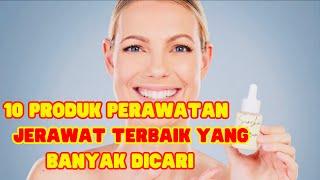 10 Produk Perawatan Jerawat Terbaik Yang Banyak Dicari #skincaretips #makeuptips #tipskecantikan