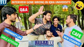 Life at Iqra University |Q/ A & Uni Reviews #interviewquestions #iqrauniversity #oyechaudry