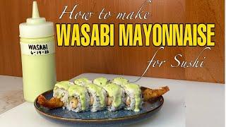 WASABI MAYONNAISE FOR SUSHI | SUSHI FUSION