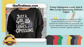 Funny Opossums Lover Just A Who Loves Opossums Animals T-Shirt