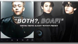 "BOAF" Tiktok Trend Edit Base || Alight Motion (+Preset)