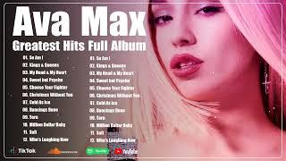 Ava Max Greatest Hits Full Album  Ava Max Best Songs Playlist 2024 - Music Mix Collection