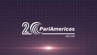 ParlAmericas 20ᵗʰ Anniversary