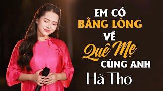 Em Bằng Lòng Về Quê Mẹ Cùng Anh, Tìm Em Câu Ví Sông Lam, Gửi Người Anh Hà Tĩnh | Dân Ca Xứ Nghệ Hay