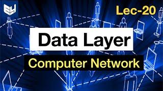 Data Link layer | OSI model | CN | Computer Networks | Lec-20 | Bhanu Priya