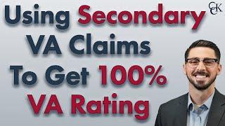 How Secondary VA Claims Can Help You Reach a 100% VA Rating