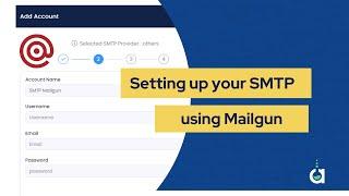 Setting Up Your SMTP Using Mailgun