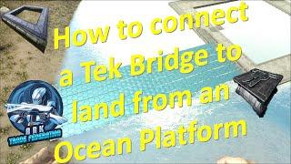 How to connect a Tek Bridge to land from an Ocean Platform