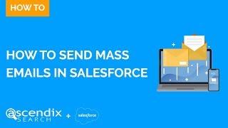 Sending Mass Emails in Salesforce with Ascendix Search