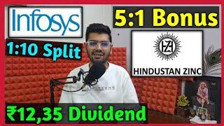 Hindustan Zinc + Infosys • Stocks Declared High Dividend, Bonus & Split With Ex Date's