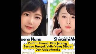 Daftar pemain film jepang dengan banyaknya vidio yang mereka buat beserta usianya