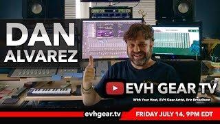 EVH Gear TV Featuring Producer Composer Dan Alvarez