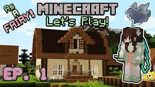 A New FAIRY Is In town!  | Minecraft Let's Play | EP. 1