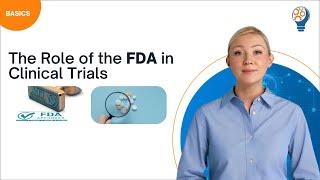 The Role of the FDA in Clinical Trials