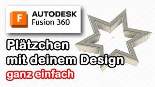 Fusion 360 [deutsch] - Weihnachtsplätzchen - Erstelle deine eigenen Designs in 3D!