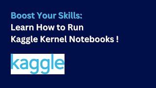 How to Run Kaggle Kernel Notebooks | Machine Learning | Data Magic AI