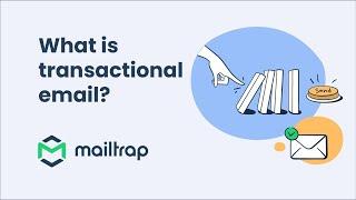 Transactional Email Explained - Tutorial by Mailtrap