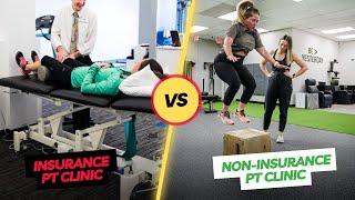 Insurance PT Clinic vs. Non-Insurance PT Clinic: Which has Highest Quality Care & Fastest Outcomes