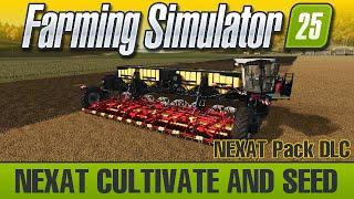 How to use the NEXAT to cultivate and seed at the same time - FS25 Tutorial