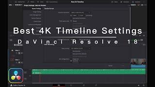 Best 4K Timeline Settings | DaVinci Resolve 18 (QUICK TUTORIAL)