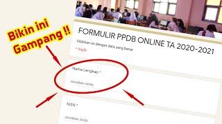 TUTORIAL MUDAH MEMBUAT FORMULIR PPDB ONLINE MENGGUNAKAN GOOGLE FORM (LENGKAP)