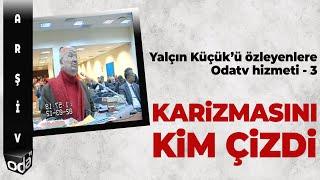 Yalçın Küçük "Devlet Beni Hep Takip Eder... Etmediği Zaman Karizmamın Çizildiğini Düşünüyorum"