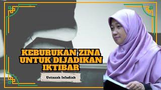 Ustazah Isfadiah Mohd Dasuki ᴴᴰl Keburukan Zina Untuk Dijadikan Iktibar