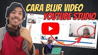 Cara Blur Video di Youtube Studio untuk Sensor Wajah Orang