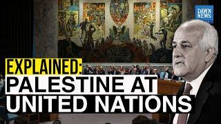 Explained: Palestine At United Nations | Israel US | Dawn News English