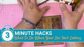 What To Do If Your Die Isn't Cutting Properly | 3 Minute Cardmaking Hack